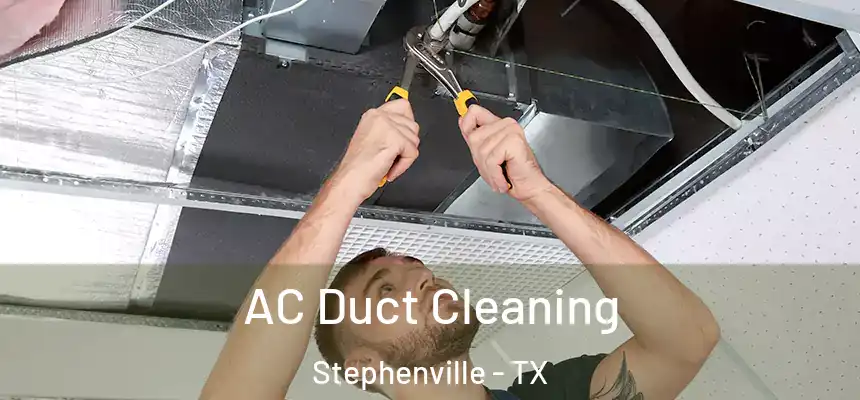  AC Duct Cleaning Stephenville - TX