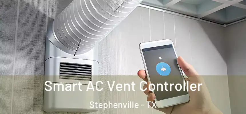  Smart AC Vent Controller Stephenville - TX